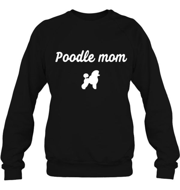 Standard Or Toy Poodle Owner Gifts – Womens – Dog Poodle Mom