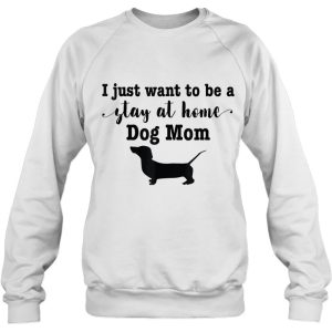 Stay At Home Dog Mom Dachshund Weiner Dog 4