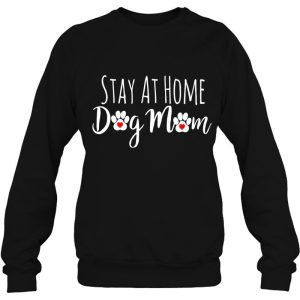 Stay At Home Dog Mom Funny Dog Lovers 4