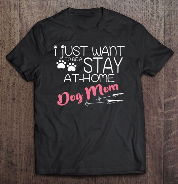 Stay At Home Dog Mom Funny Gift Puppy Lovers