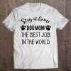 Stay At Home Dog Mom The Best Job In The World