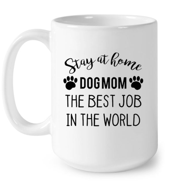 Stay At Home Dog Mom The Best Job In The World