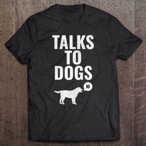 Talks To Dogs, Funny Dog, Dog Lovers, Dog Mom, Dog Humor