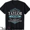 Taylor Hawkins T-Shirt Taylor Thing You Wouldnt Understand