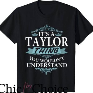 Taylor Hawkins T-Shirt Taylor Thing You Wouldnt Understand