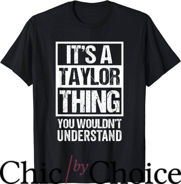 Taylor’s Version T-Shirt It’s A Taylor U Wouldn’t Understand