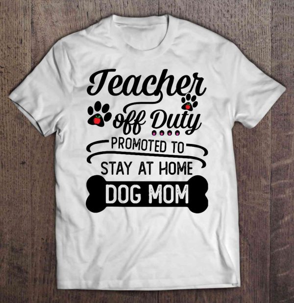 Teacher Off Duty Promoted To Stay At Home Dog Mom