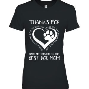 Thanks For Loving Me Happy Mother’s Day To The Best Dog Mom