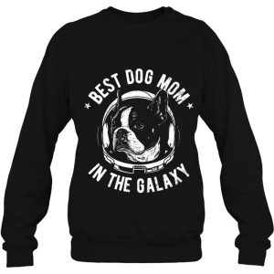 The Best Boston Terrier Mom In The Galaxy Boston Terrier 4