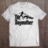 The Dogmother Best Dog Mom Ever Shirt Dog Lover Gifts Women