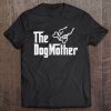 The Dogmother Funny Mama Mom Mommy Animal Pet Owner Lover