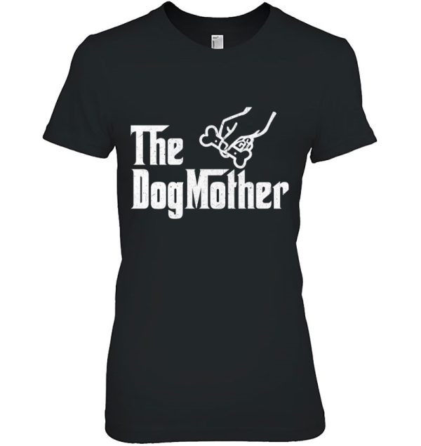 The Dogmother Funny Mama Mom Mommy Animal Pet Owner Lover