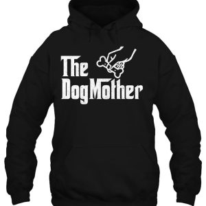 The Dogmother Funny Mama Mom Mommy Animal Pet Owner Lover 2 The Dogmother Funny Mama Mom Mommy Animal Pet Owner Lover 3