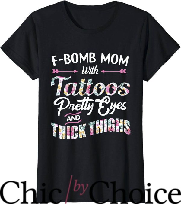 Thick Thighs T-Shirt F-Bomb Moom T-Shirt Trending