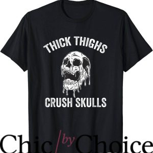 Thick Thighs T-Shirt Funny Gym Motivation Legs Trending