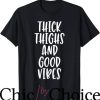 Thick Thighs T-Shirt Funny Quote T-Shirt Trending