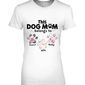 This Dog Mom Belongs To Peanut Teddy Milo Floral Paw Dog Version