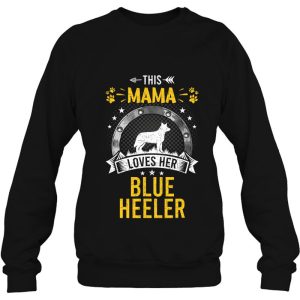 This Mama Loves Her Blue Heeler Dog Lover 4