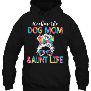 Tie Dye Messy Bun Dog Mom Aunt Life Dog Auntie 3