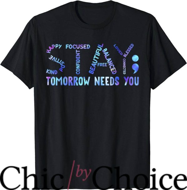 Tomorrow Needs You T-Shirt Awareness Week T-Shirt Trending
