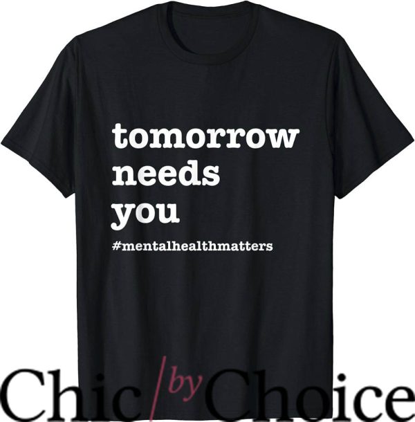 Tomorrow Needs You T-Shirt Trending