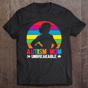 Unbreakable Strong Mother Autistic Kids Autism Awareness Mom