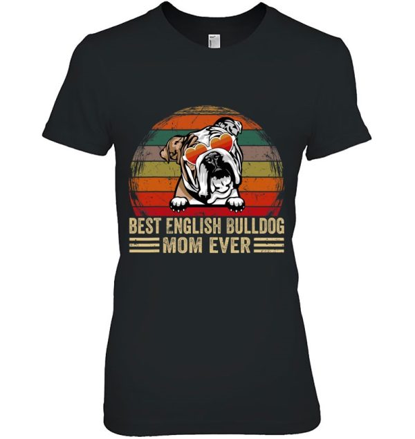 Vintage Best English Bulldog Mom Ever Funny Dog Mom Lover