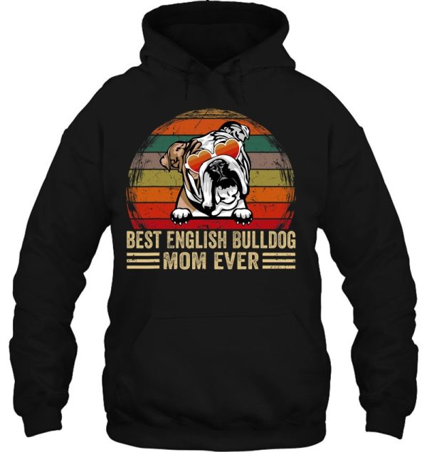 Vintage Best English Bulldog Mom Ever Funny Dog Mom Lover