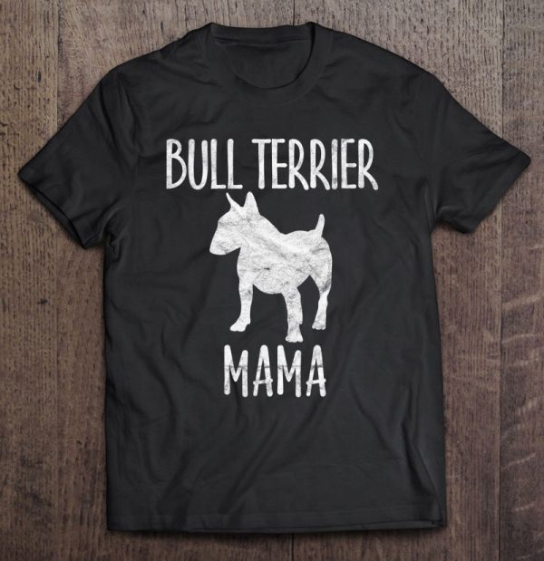 Vintage Bull Terrier Mama Gift Bully Mom Dog Owner Mother