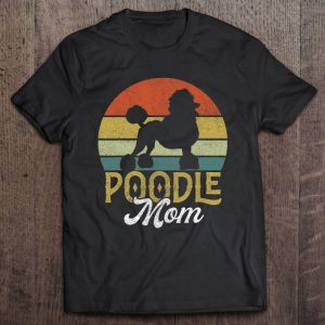 Vintage Poodle Mama Shirt Women Mother’s Day Dog Mom Vintage Poodle Mama Shirt Women Mother’s Day Dog Mom