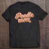 Vintage Poodle Mom Gift Dog Lover Pet Poodle Mama