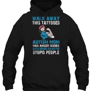 Walk Away This Tattooed Autism Mom Has Anger Issues And A Serious Dislike For Stupid  People
