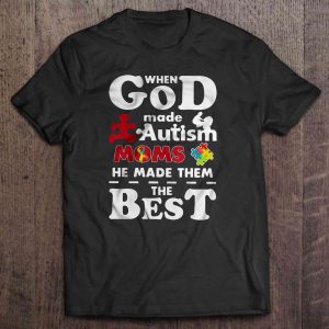 When God Made Autism Moms He Made Them The Best
