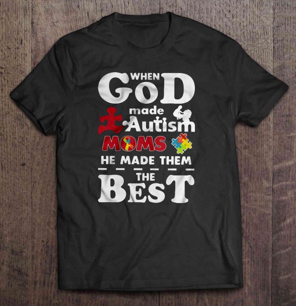 When God Made Autism Moms He Made Them The Best