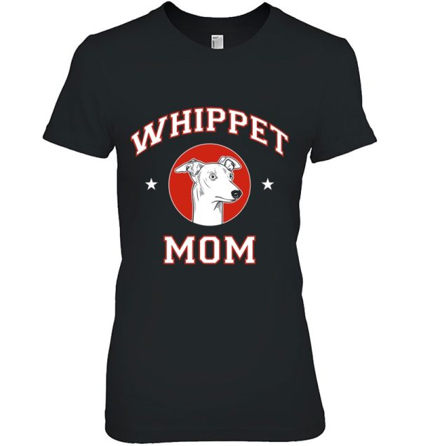 Whippet Mom Dog Mom Dog Lover