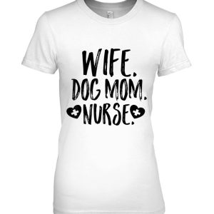Wife Dog Mom Nurse