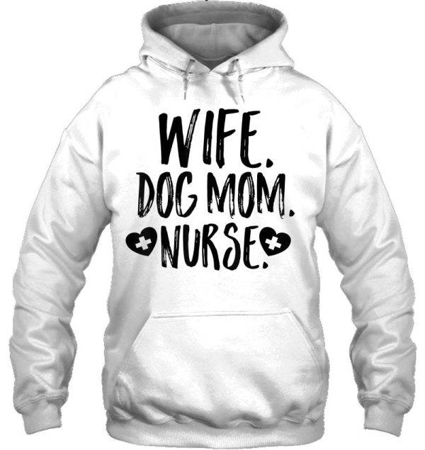 Wife Dog Mom Nurse