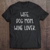 Wife Dog Mom Wine Lover