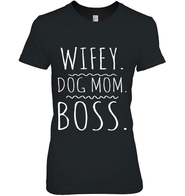 Wifey Dog Mom Boss Dog Mom