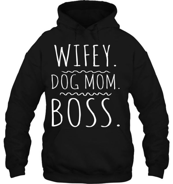 Wifey Dog Mom Boss Dog Mom