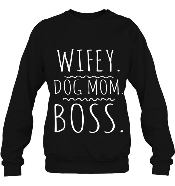 Wifey Dog Mom Boss Dog Mom