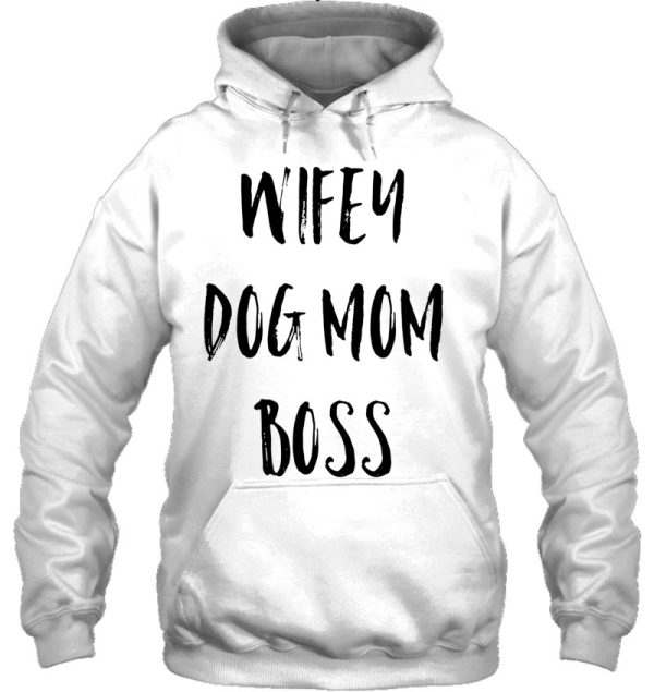 Wifey Dog Mom Boss Mother’s Day Gift