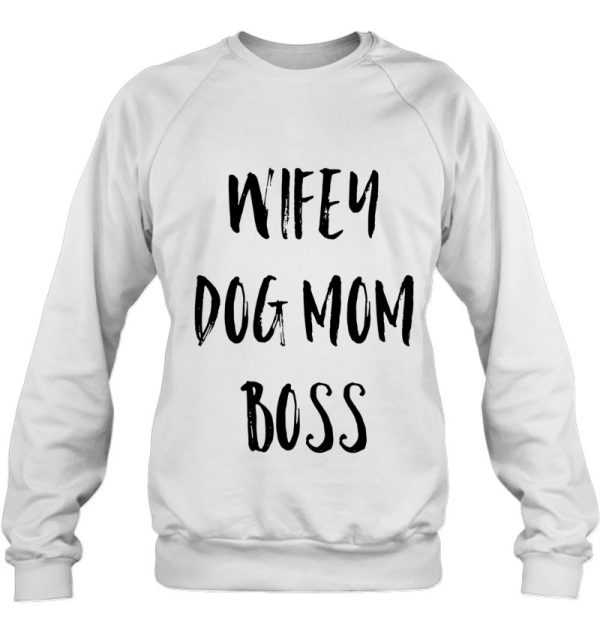 Wifey Dog Mom Boss Mother’s Day Gift