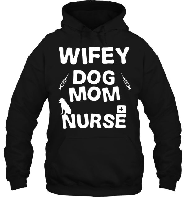 Wifey Dog Mom Nurse