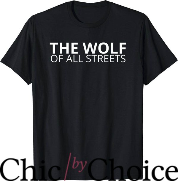 Wolf Of Wall Street T-Shirt Hustlers And Ballers Gift Shirt