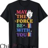 Women Pride T-Shirt May The Force Be With You