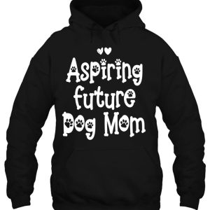 Womens Aspiring Future Dog Mom 2 Womens Aspiring Future Dog Mom 3