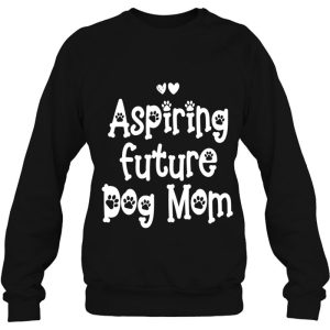Womens Aspiring Future Dog Mom 3 Womens Aspiring Future Dog Mom 4