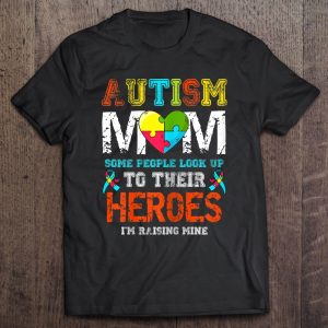 Womens Autism Mom I Raise My Hero Autistic Son Daughter Aware Month