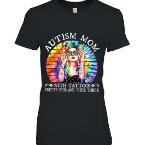 Womens Autism Mom With Tattoos Pretty Eyes And Thick Thighs